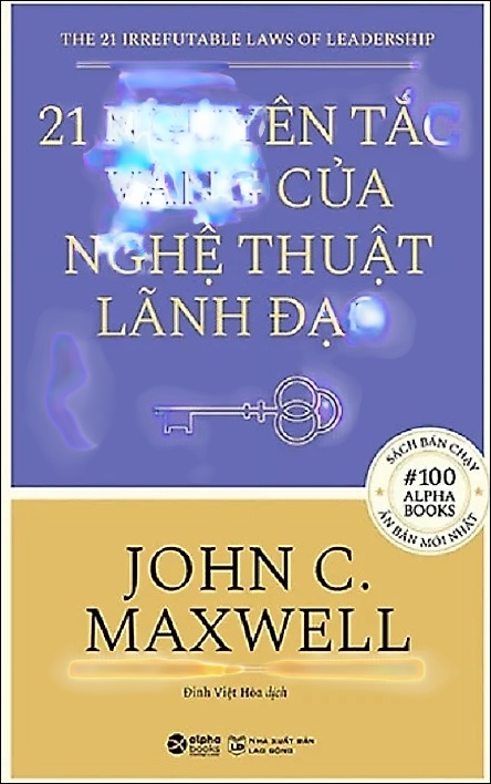 21 Nguyên Tắc Vàng Của Nghệ Thuật Lãnh Đạo