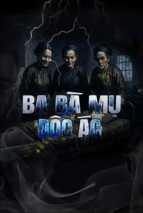 3 Bà Mụ Độc Ác