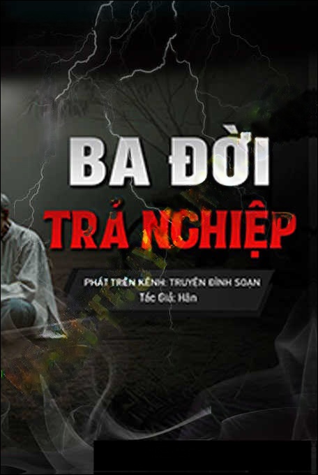 3 Đời Trả Nghiệp Cha