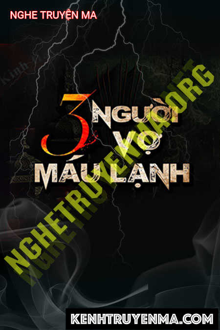 3 Người Vợ Máu Lạnh