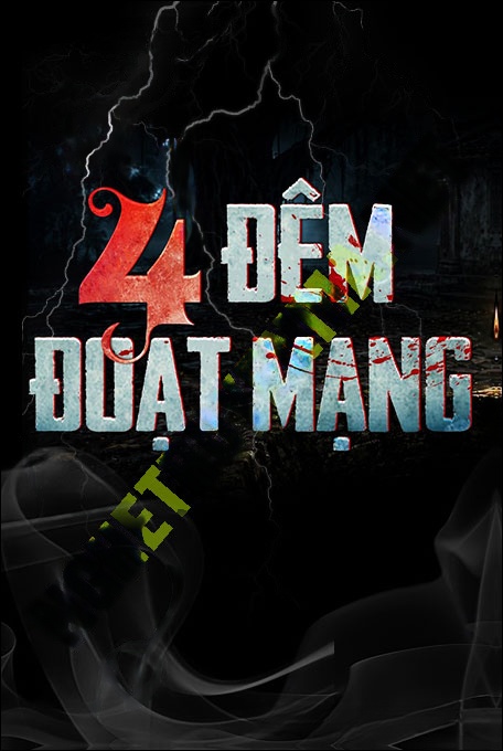 4 Đêm Đoạt Mạng