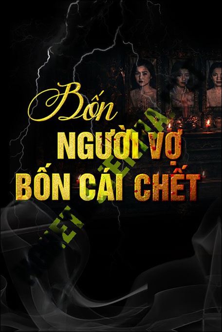 4 Người Vợ 4 Cái C.hết