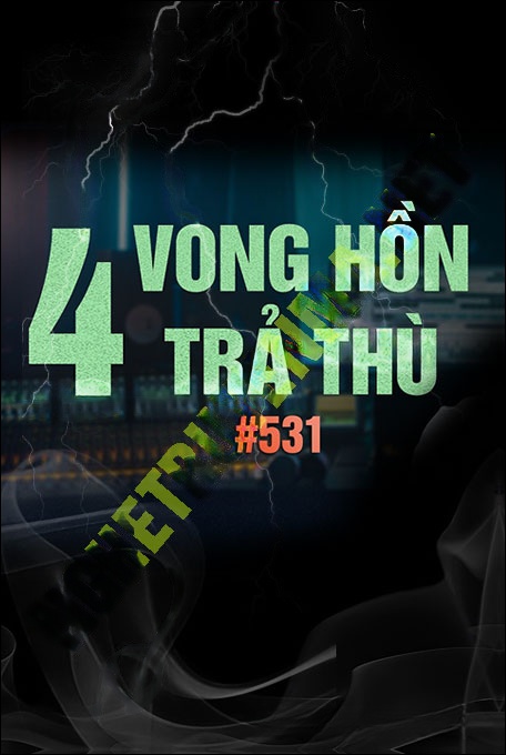 4 Vong Hồn Trả Thù