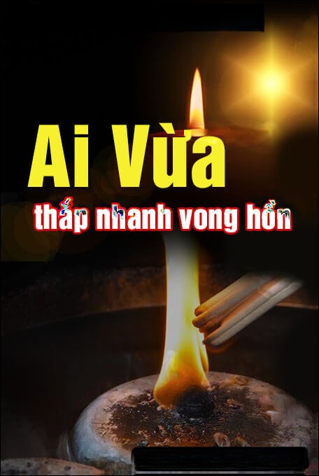 Ai Vừa Thắp Nhang Vong Hồn