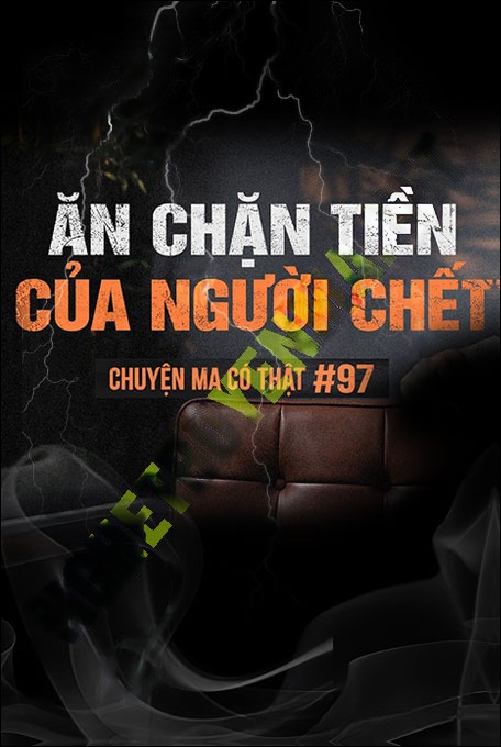 Nghe truyện Ăn Chặn Tiền Người C.hết