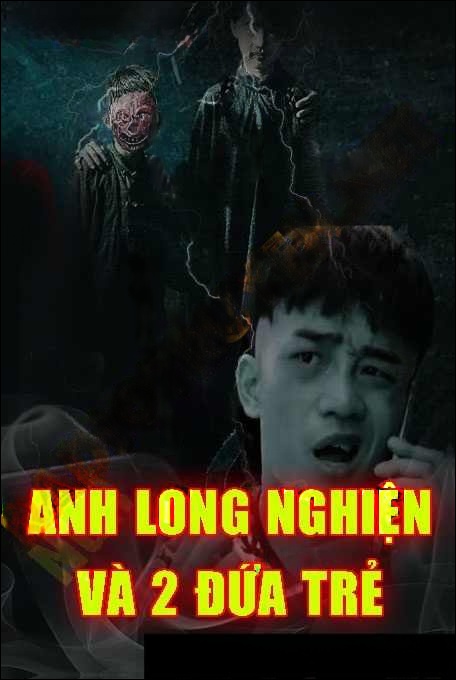 Anh Long Nghiện Và 2 Đứa Trẻ Song Sinh