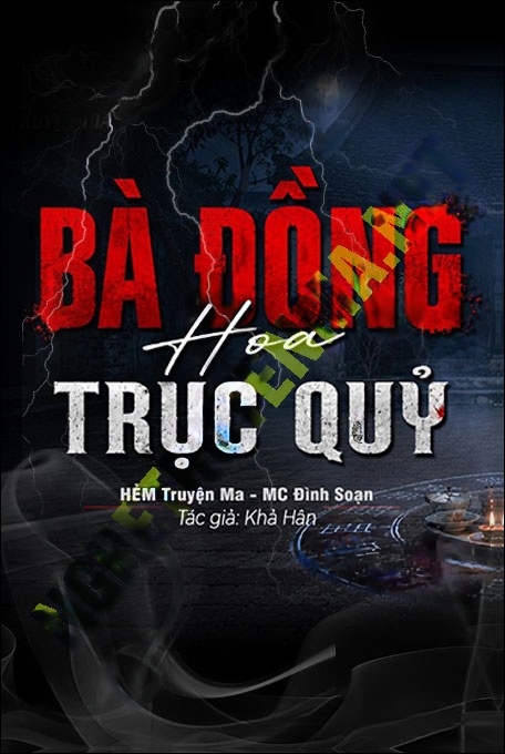 Nghe truyện Bà Đồng Hoa Trục Quỷ