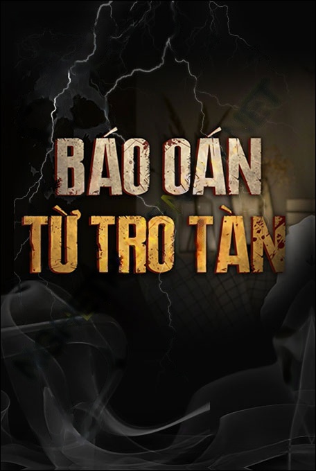 Nghe truyện Báo Oán Từ Tro Tàn