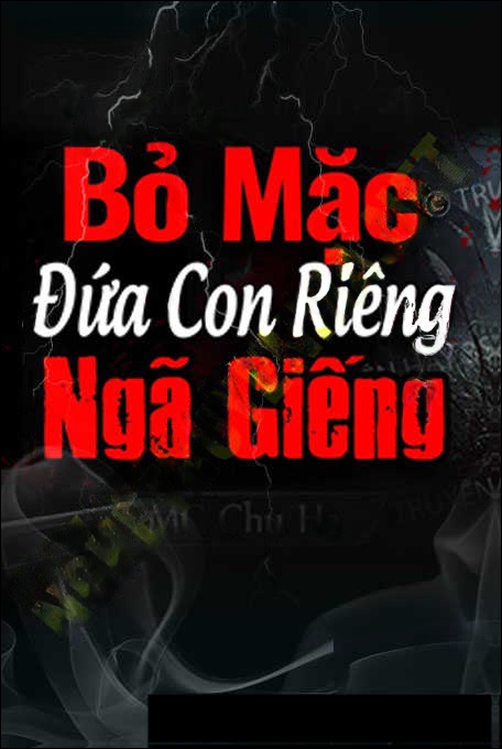 Bỏ Mặc Đứa Con Riêng Ngã Giếng