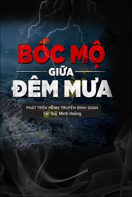 Bốc Mộ Giữa Đêm Mưa