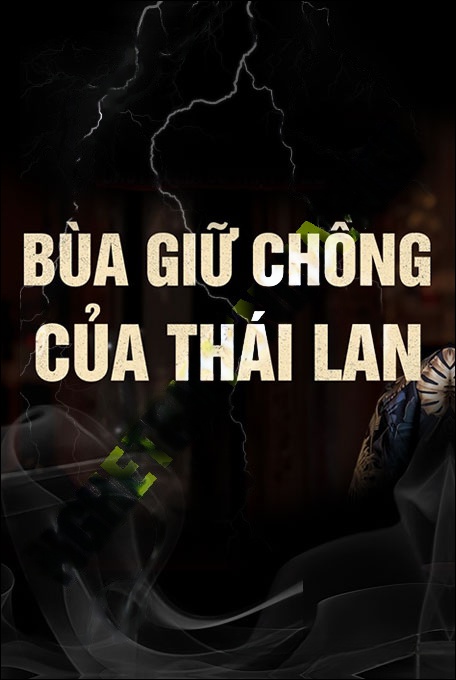 Bùa Giữ Chồng Của Thái Lan