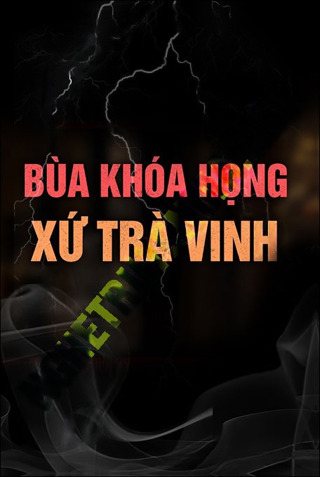 Bùa Khóa Họng Xứ Trà Vinh