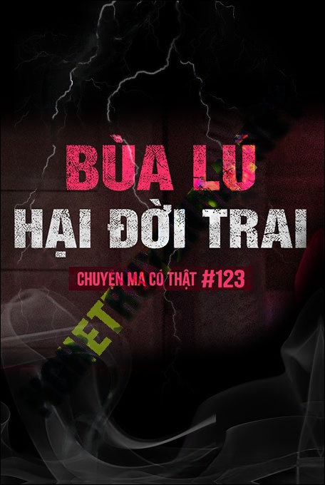 Nghe truyện Bùa Lú Hại Đời Trai