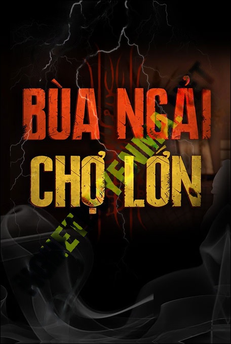 Nghe truyện Bùa Ngải Chợ Lớn