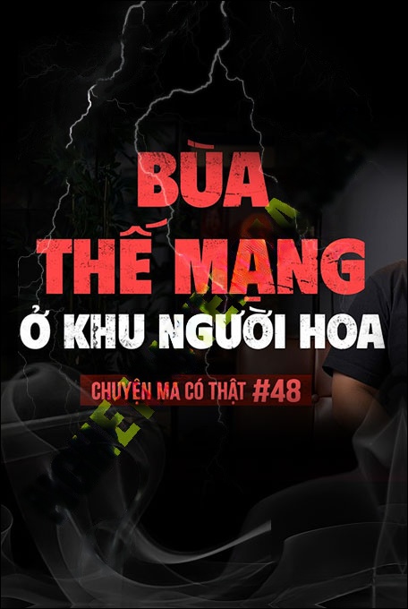 Nghe truyện Bùa Thế Mạng Ở Khu Người Hoa