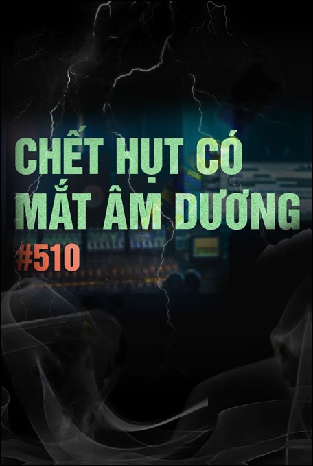 Nghe truyện C.hết Hụt Có Đôi Mắt Âm Dương