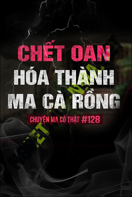 C.hết Oan Thành Ma Cà Rồng