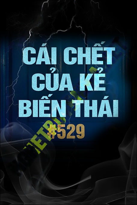 Cái C.hết Của Kẻ Biến Thái