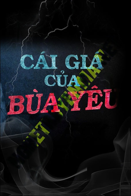 Cái Giá Của Bùa Yêu