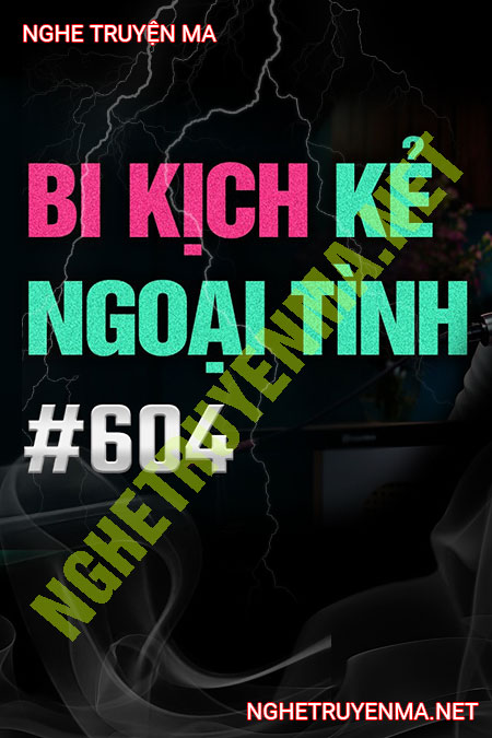 Nghe truyện Cái Kết Cho Kẻ Ngoại Tình