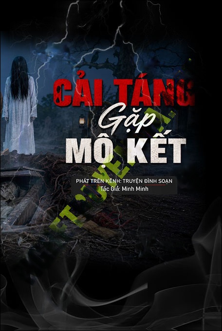 Cải Táng Gặp Mộ Kết