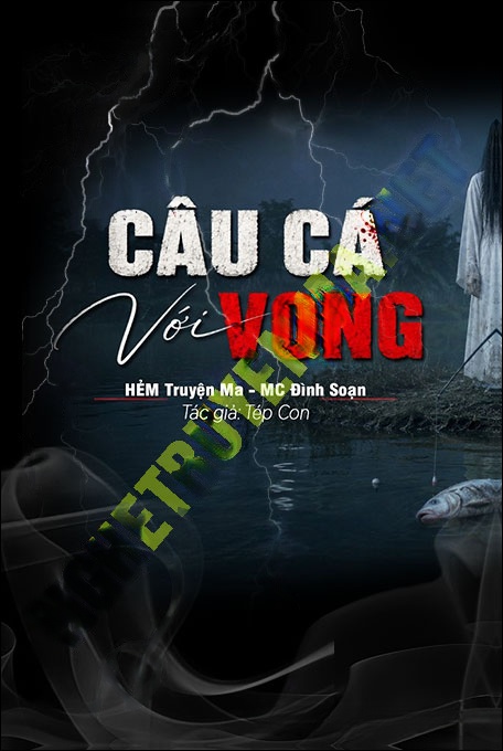 Nghe truyện Câu Cá Với Vong