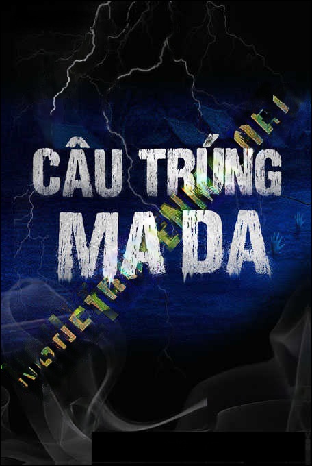 Câu Trúng Ma Da