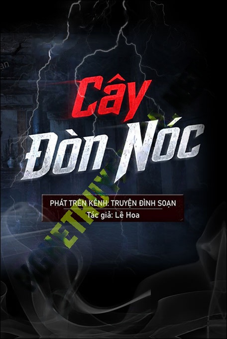 Nghe truyện Cây Đòn Nóc