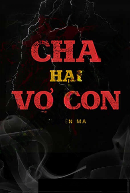 Cha Hại Vợ Con