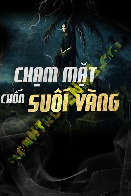 Chạm Mặt Chốn Suối Vàng