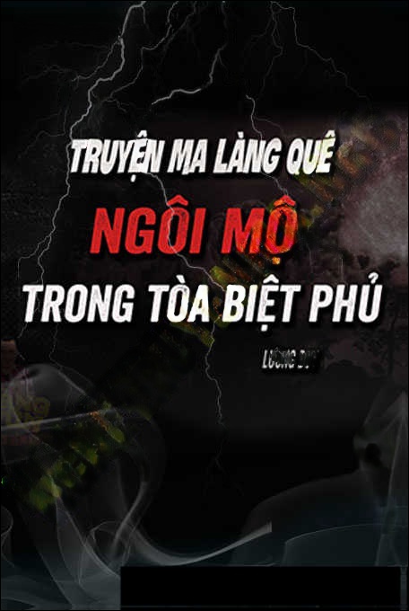 Chàng Nhà Văn Và Ngôi Mộ Trong Biệt Phủ