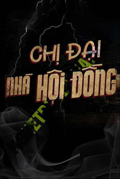 Chị Đại Nhà Hội Đồng