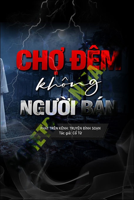 Nghe truyện Chợ Đêm Không Có Người Bán