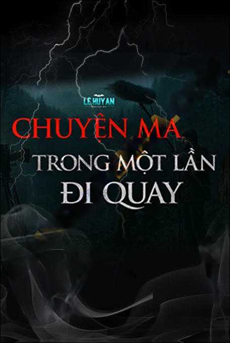 Chuyện Ma Trong 1 Lần Đi Quay
