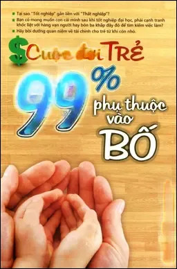 Cuộc Đời Trẻ 99% Phụ Thuộc Vào Bố