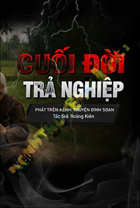 Cuối Đời Trả Nghiệp