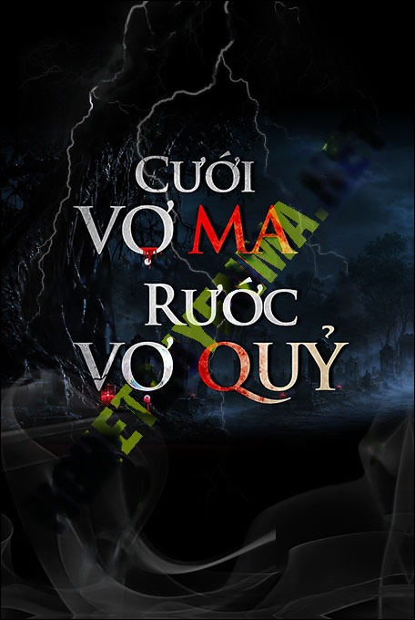 Cưới Vợ Ma Rước Vợ Quỷ