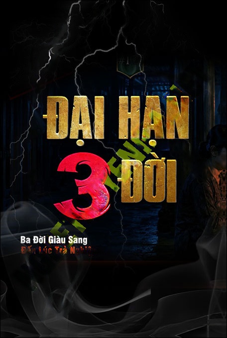 Đại Hạn 3 Đời
