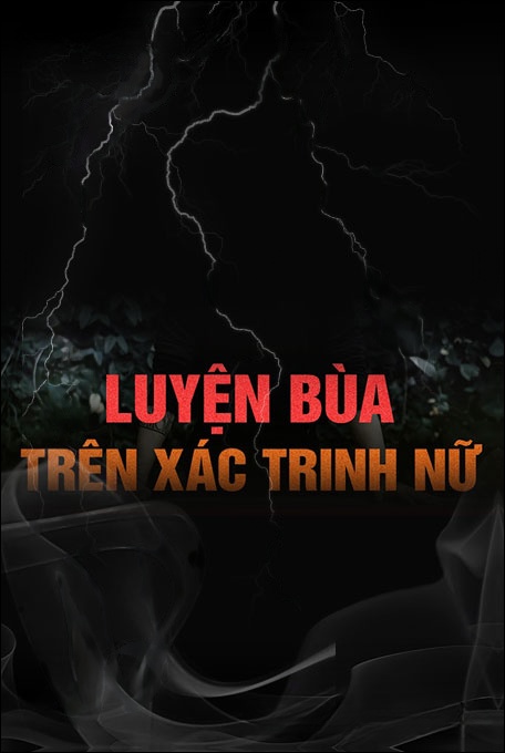 Nghe truyện Đạo Mộ Trinh Nữ Luyện Ngải