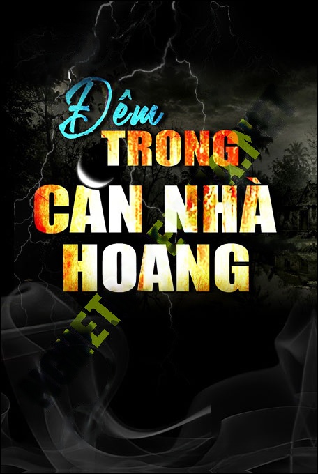 Nghe truyện Đêm Trong Căn Nhà Hoang