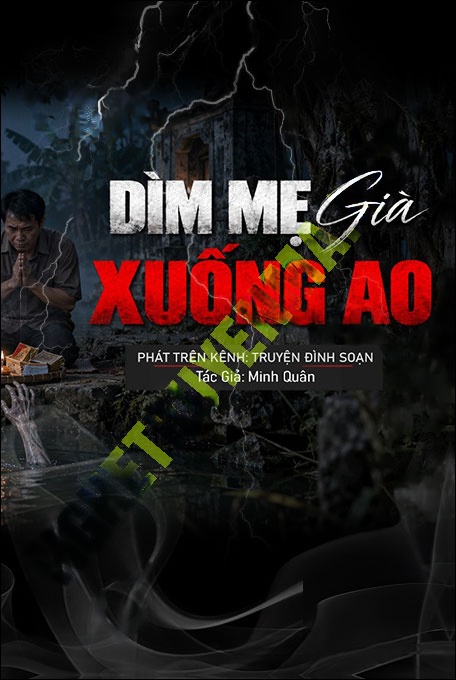 Dìm Mẹ Già Xuống Ao