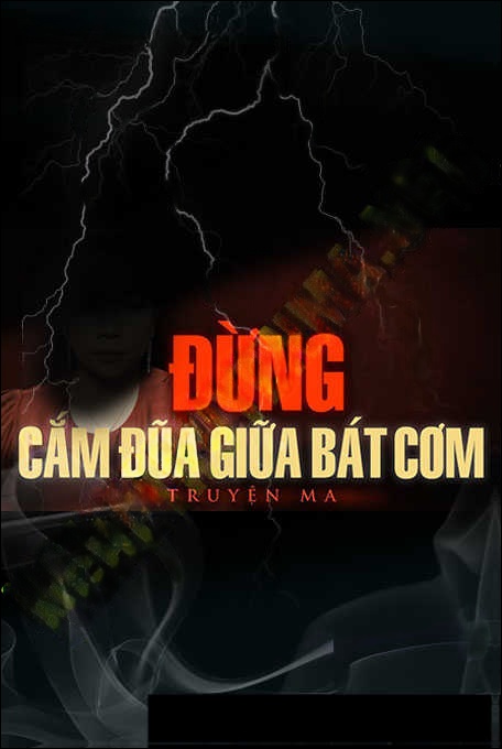 Đừng Cắm Đũa Bát Cơm