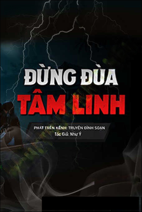 Đừng Đùa Giỡn Với Tâm Linh