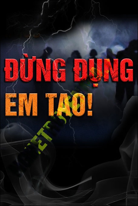 Nghe truyện Đừng Đụng Em Tao
