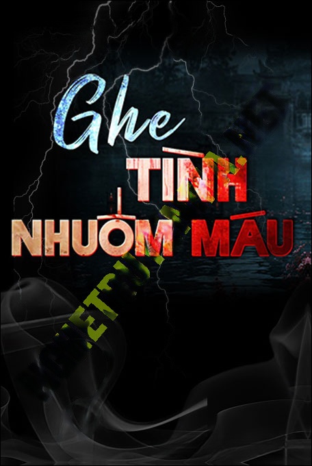 Ghe Tình Nhuốm Máu