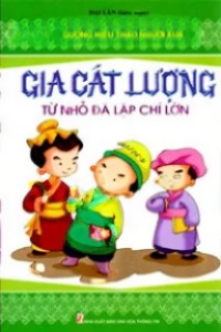 Gia Cát Lượng Từ Nhỏ Đã Lập Chí Lớn