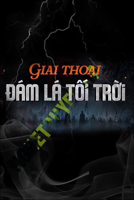 Giai Thoại Đám Lá Tối Trời