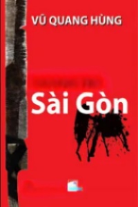 Giang Hồ Sài Gòn - Vũ Quang Hùng