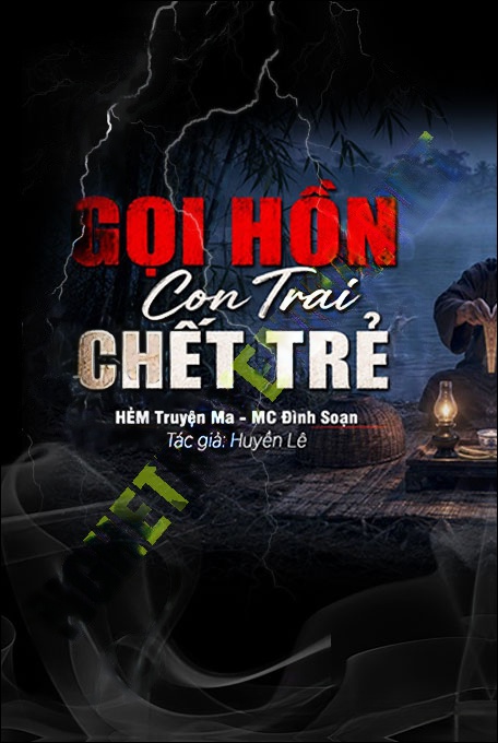 Gọi Hồn Con Trai C.hết Trẻ