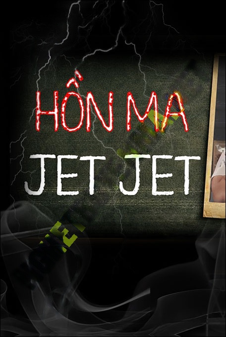 Hồn Mà Jet Jet